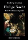 Ludwig Thoma, Ludwig Thoma - Heilige Nacht