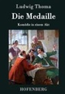 Ludwig Thoma, Ludwig Thoma - Die Medaille