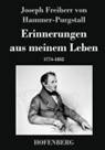 Joseph Freiherr von Hammer-Purgstall, Joseph Freiherr von Hammer-Purgstall - Erinnerungen aus meinem Leben