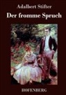 Adalbert Stifter - Der fromme Spruch