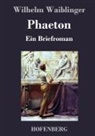 Wilhelm Waiblinger - Phaeton
