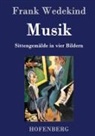 Frank Wedekind, Frank Wedekind - Musik