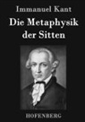 Immanuel Kant, Immanuel Kant - Die Metaphysik der Sitten