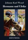 Johann Karl Wezel, Johann Karl Wezel - Hermann und Ulrike