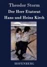Theodor Storm - Der Herr Etatsrat / Hans und Heinz Kirch