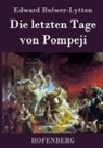 Edward Bulwer-Lytton, Edward Bulwer-Lytton - Die letzten Tage von Pompeji