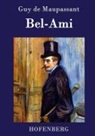 Guy de Maupassant, Guy de Maupassant - Bel-Ami