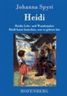 Johanna Spyri - Heidis Lehr- und Wanderjahre / Heidi kann brauchen, was es gelernt hat