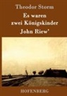 Theodor Storm - Es waren zwei Königskinder / John Riew'