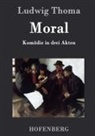 Ludwig Thoma, Ludwig Thoma - Moral