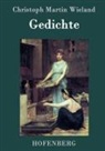 Christoph Martin Wieland, Christoph Martin Wieland - Gedichte