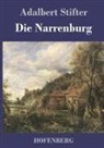 Adalbert Stifter - Die Narrenburg