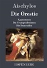 Aischylos - Die Orestie