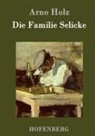 Arno Holz, Johannes Schlaf - Die Familie Selicke