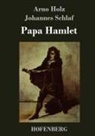 Arno Holz, Johannes Schlaf - Papa Hamlet