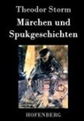 Theodor Storm - Märchen und Spukgeschichten