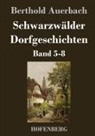 Berthold Auerbach, Berthold Auerbach - Schwarzwälder Dorfgeschichten