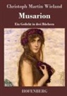Christoph Martin Wieland, Christoph Martin Wieland - Musarion