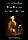 Carlo Goldoni - Der Diener zweier Herren