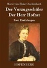 Marie Von Ebner-Eschenbach - Der Vorzugsschüler / Der Herr Hofrat