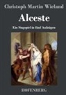 Christoph Martin Wieland, Christoph Martin Wieland - Alceste
