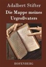 Adalbert Stifter, Adalbert Stifter - Die Mappe meines Urgroßvaters