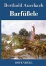Berthold Auerbach - Barfüßele