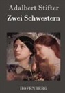 Adalbert Stifter, Adalbert Stifter - Zwei Schwestern