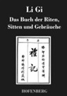 anonym - Li Gi - Das Buch der Riten, Sitten und Gebräuche