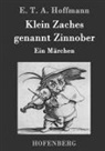 E T A Hoffmann, E.T.A. Hoffmann - Klein Zaches genannt Zinnober