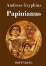 Andreas Gryphius - Papinianus