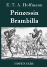 E T A Hoffmann, E.T.A. Hoffmann - Prinzessin Brambilla