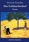 Heinrich Zschokke, Heinrich Zschokke - Das Goldmacherdorf