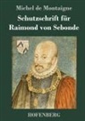 Michel de Montaigne - Schutzschrift für Raimond von Sebonde