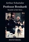 Arthur Schnitzler - Professor Bernhardi