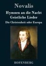 Novalis - Hymnen an die Nacht / Geistliche Lieder / Die Christenheit oder Europa