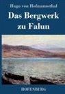 Hugo von Hofmannsthal - Das Bergwerk zu Falun