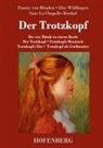 Suze La Chapelle-Roobol, La Chapelle-Roobo, Emmy Von Rhoden, Else Wildhagen - Der Trotzkopf / Trotzkopfs Brautzeit / Trotzkopfs Ehe / Trotzkopf als Großmutter