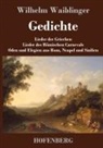 Wilhelm Waiblinger - Gedichte