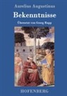 Aurelius Augustinus, Aurelius Augustinus - Bekenntnisse