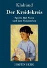 Klabund - Der Kreidekreis