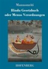 Manusmriti - Hindu Gesetzbuch oder Menus Verordnungen