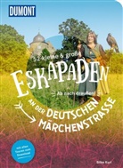 Silke Kuri - 52 kleine & große Eskapaden an der Deutschen Märchenstraße