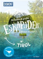 Lea Hajner - 52 kleine & große Eskapaden in Tirol