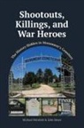 John Howe, Michael Weinfeld - Shootouts, Killings, and War Heroes