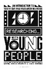 Sophie Atherton, Benjamin Hanckel, Frances Howard, Howard Frances, Karenza Moore, Moore Karenza... - Researching with Young People