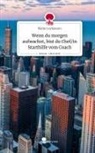 Malte Leyhausen - Wenn du morgen aufwachst, bist du Chef/in Starthilfe vom Coach. Life is a Story - story.one