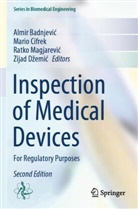 Almir Badnjevi¿, Almir Badnjevic, Mario Cifrek, Zijad D¿emi¿, Zijad Dzemic, Ratko Magjarevi¿... - Inspection of Medical Devices