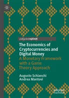 Andrea Mantovi, Augusto Schianchi - The Economics of Cryptocurrencies and Digital Money