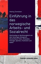 Hedvig Svendsen - Einführung in das norwegische Arbeits- und Sozialrecht